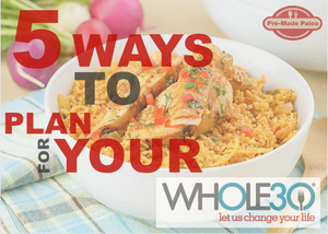 5 Ways to Plan for Your Whole30
